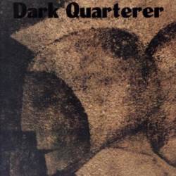 Dark Quarterer : Dark Quarterer